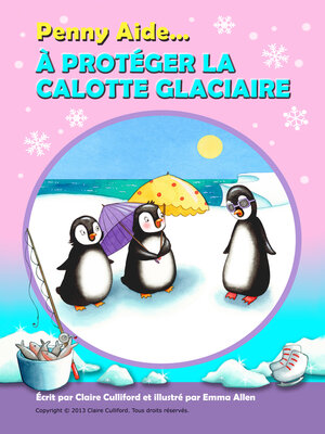 cover image of Penny Aide à Protéger La Calotte Glaciaire